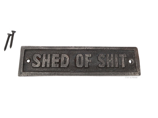 Shed of Shit Plaque Sign