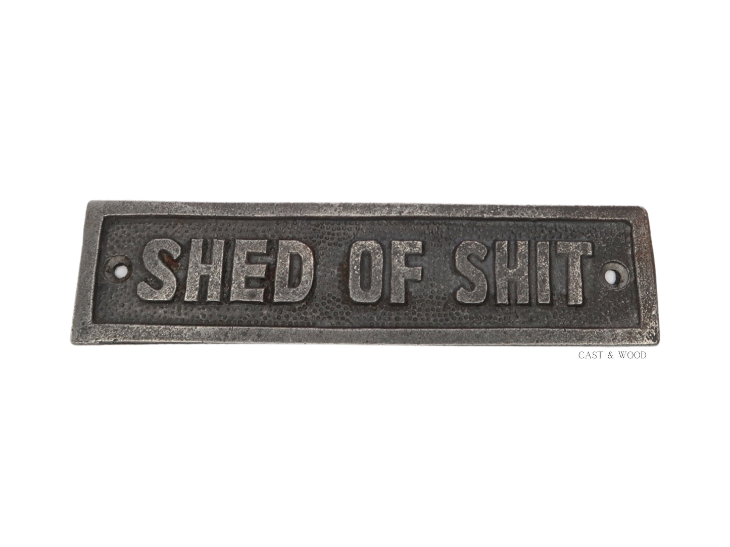 Shed of Shit Plaque Sign