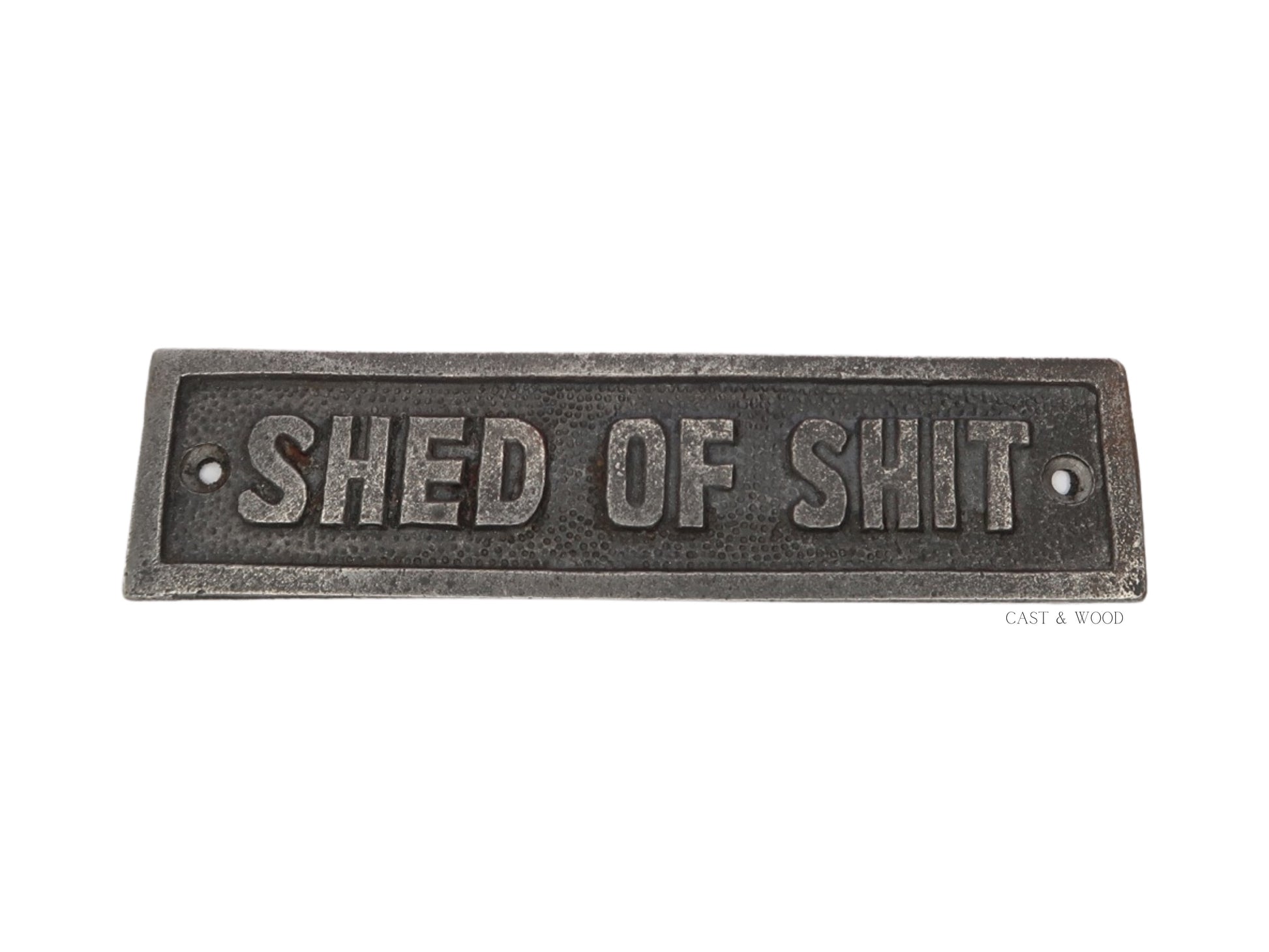 Shed of Shit Plaque Sign