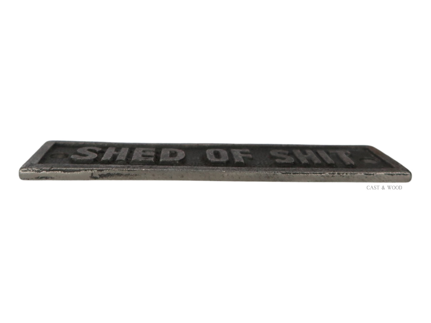Shed of Shit Plaque Sign