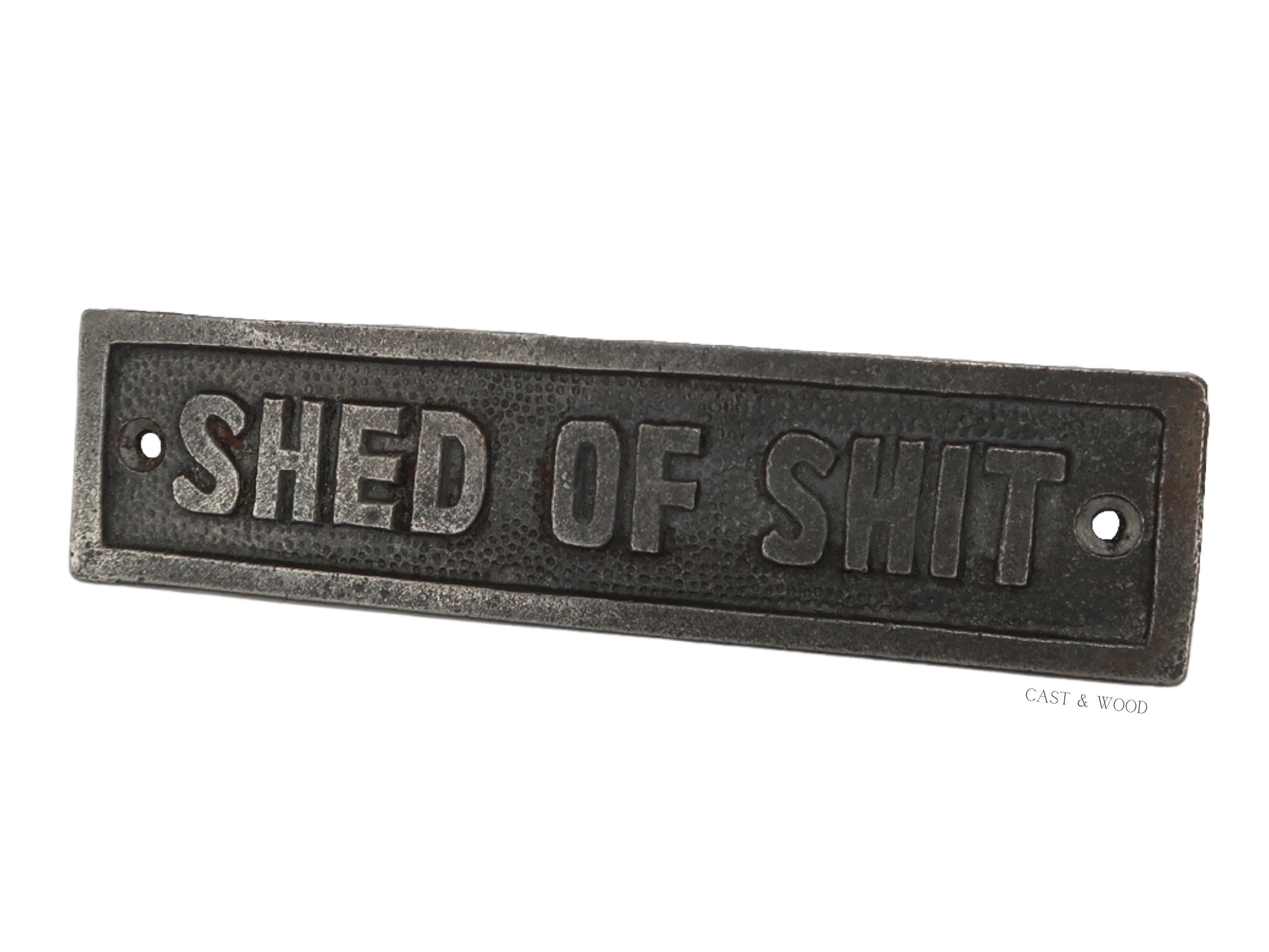Shed of Shit Plaque Sign