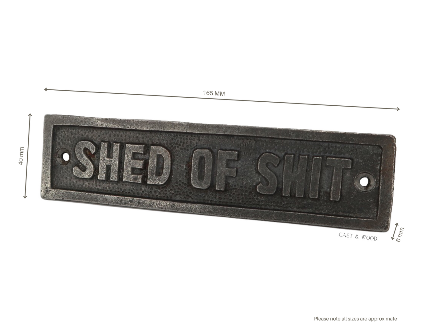 Shed of Shit Plaque Sign