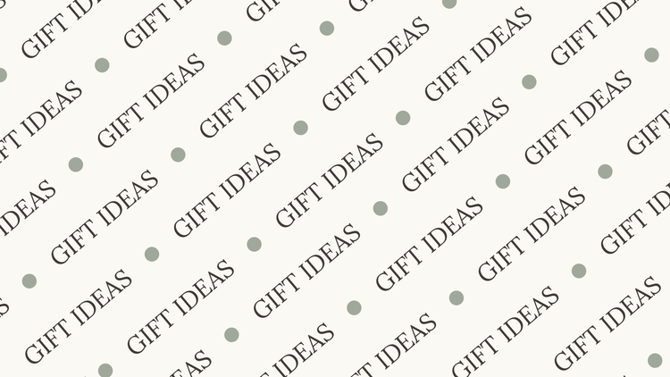 Gift Ideas