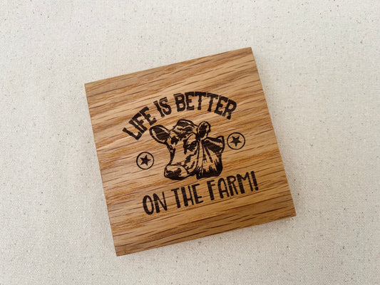Life is Better on the Farm Engraved Oak Coaster