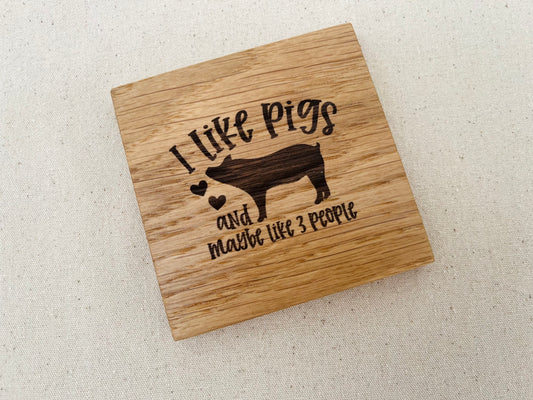 I Like Pigs Engraved Coaster