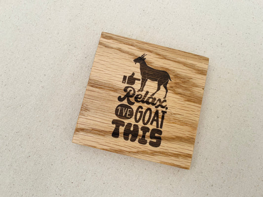 Relax, I've Goat This Coaster