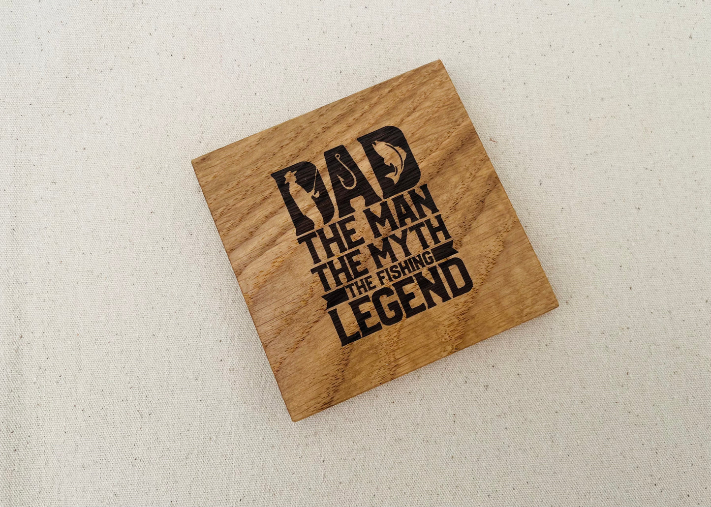 Engraved Oak Coaster: Dad, the Man, the Myth, the Fishing Legend