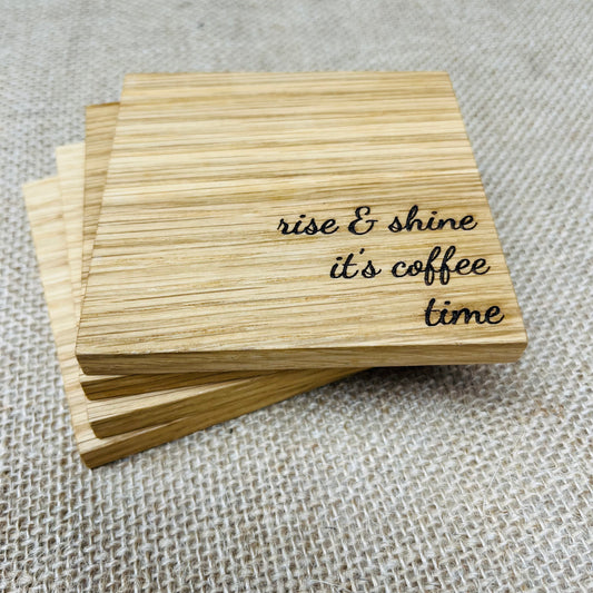 rise & shine it's coffee time Coaster - Engraved Solid Oak