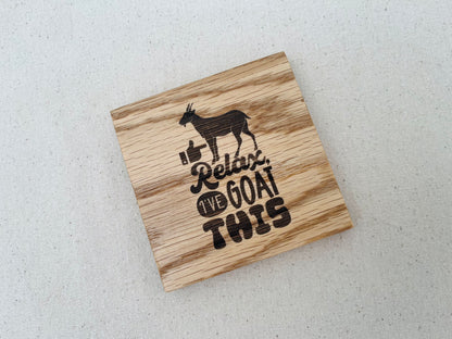 Relax, I've Goat This Coaster