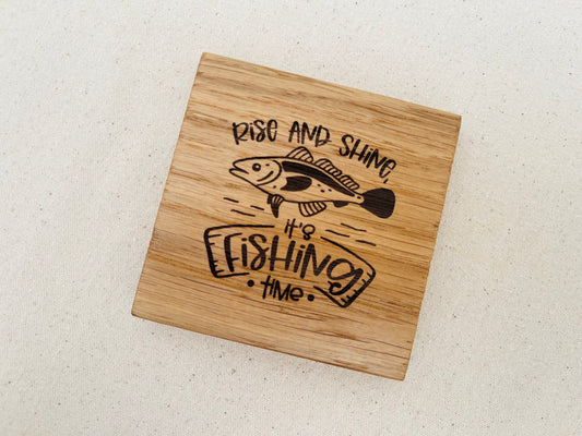 Rise and Shine it's Fishing Time Coaster