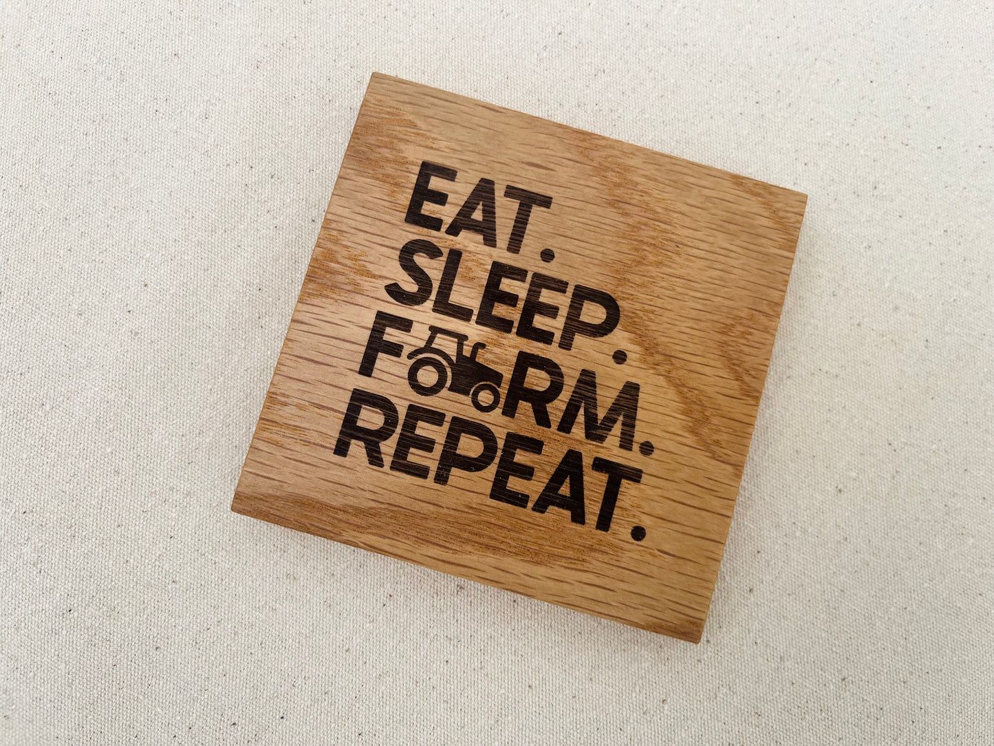 Eat. Sleep. Farm. Repeat. Engraved Oak Coaster