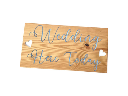 Wedding Here Today Hand Carved Sign