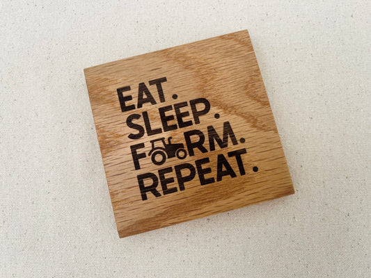 Eat. Sleep. Farm. Repeat. Engraved Oak Coaster