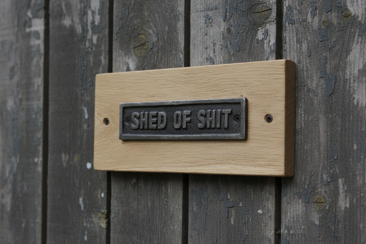 Shed of Sh** Plaque - Mounted