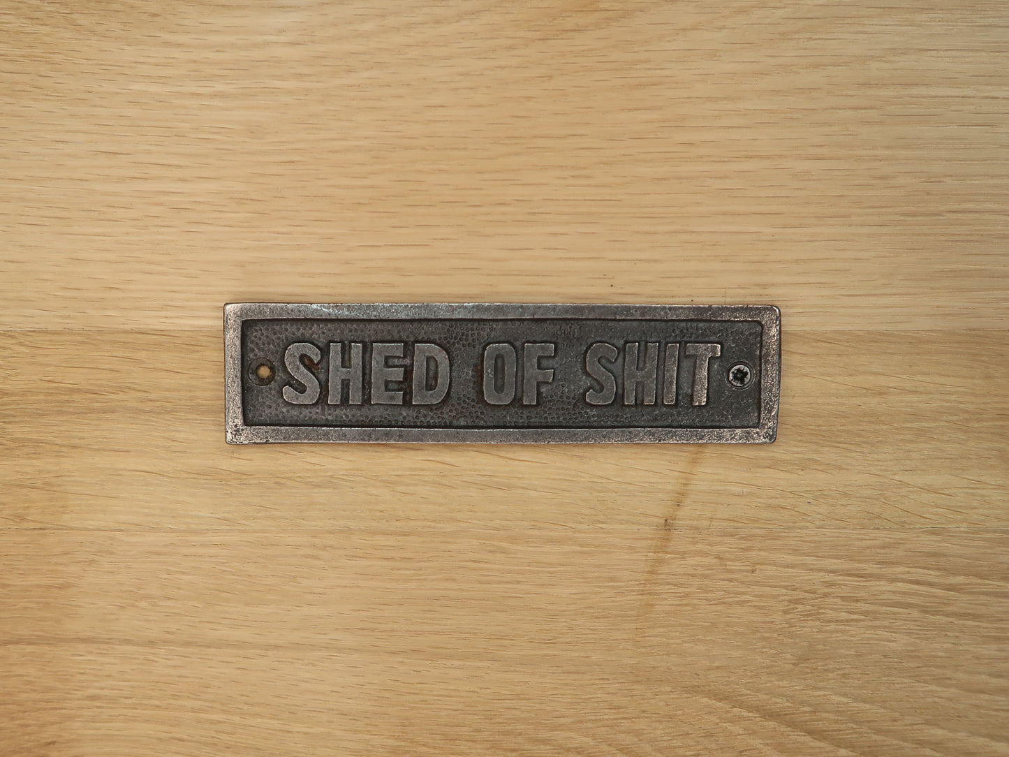 Shed of Shit Plaque Sign