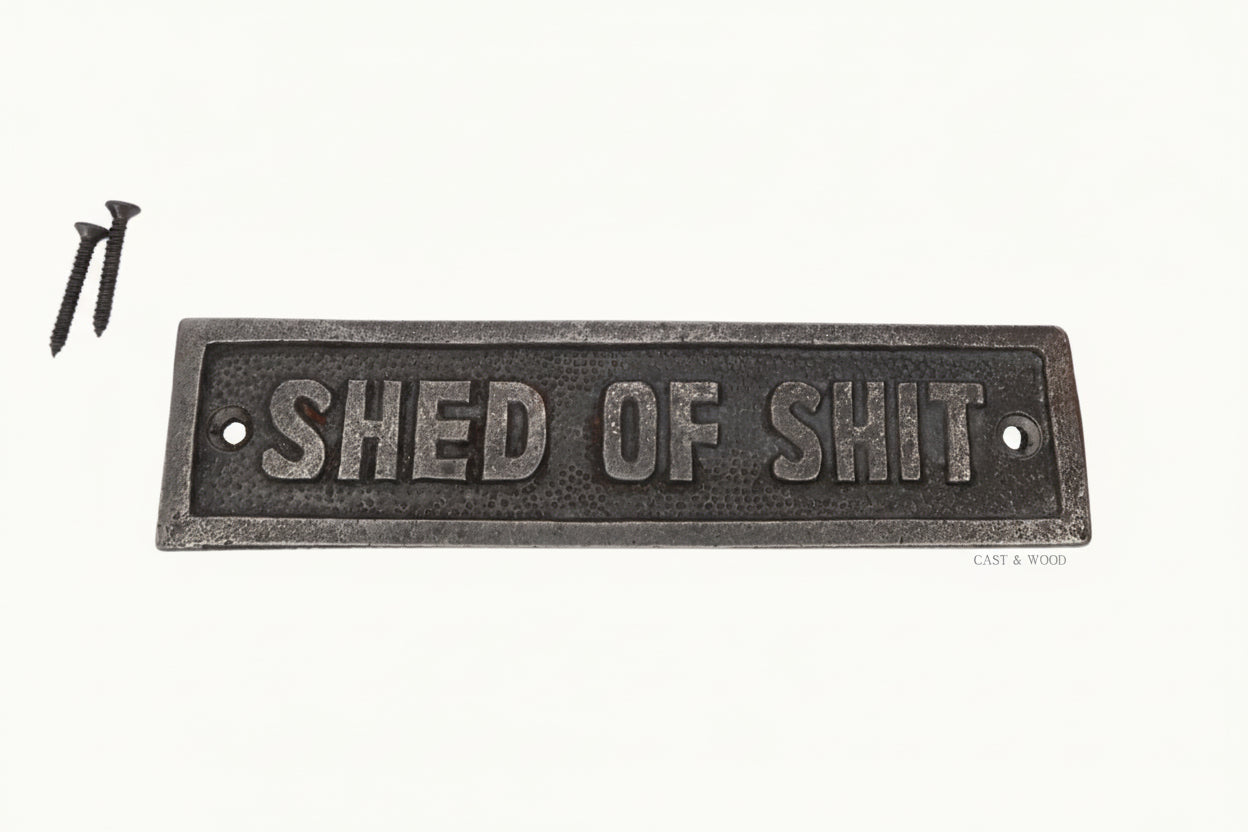 Shed of Shit Plaque Sign